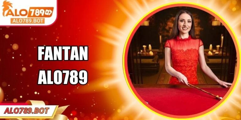 Fantan Alo789 – Trò Chơi Dân Gian Phiên Bản Trực Tuyến