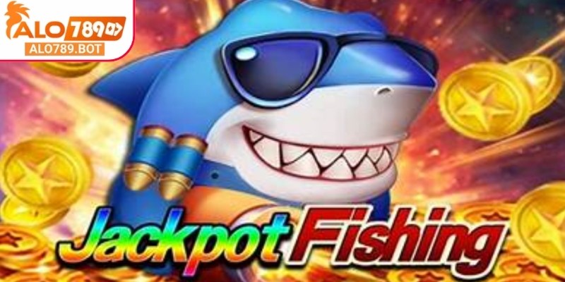 Jackpot Fishing Alo789 – Game Bắn Cá Săn Hũ Siêu Hấp Dẫn 1 Jackpot Fishing Alo789 - Tựa game săn thưởng được lựa chọn nhiều nhất