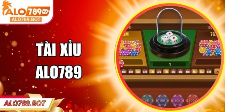 Tài Xỉu Alo789: Trò Chơi Đầy Hấp Dẫn Và Chiến Thuật Hiệu Quả