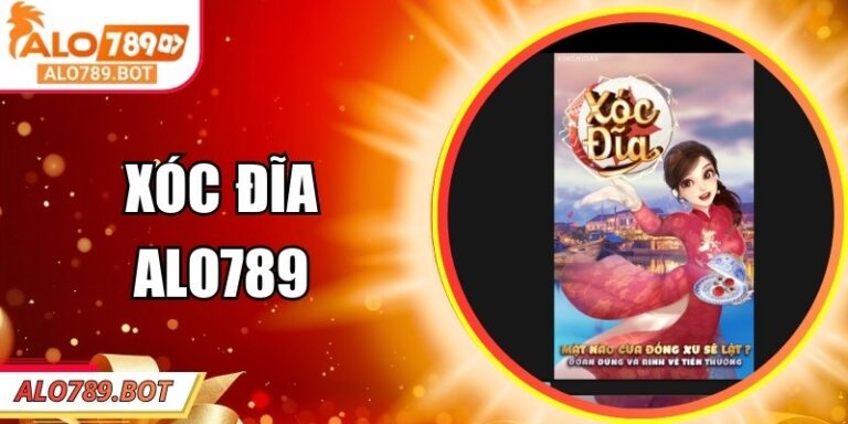 Xóc Đĩa Alo789: Trải Nghiệm Giải Trí Trực Tuyến Hấp Dẫn